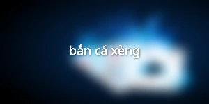 bắn cá xèng