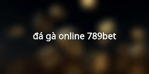 đá gà online 789bet