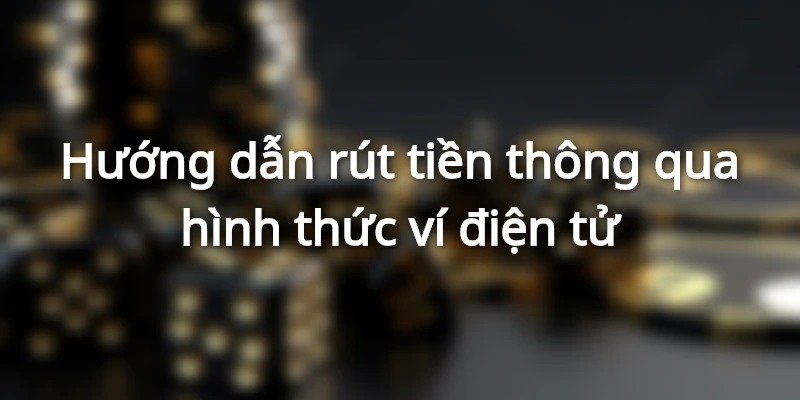Dùng ví điện tử để thanh toán thưởng
