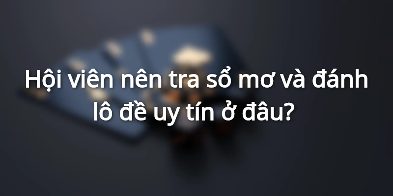 Tra cứu sổ mơ xanh chín&nbsp;