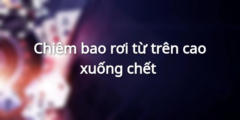 Mộng thấy ngã chết từ trên cao