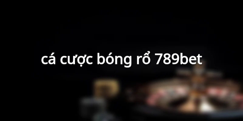 cá cược bóng rổ 789bet