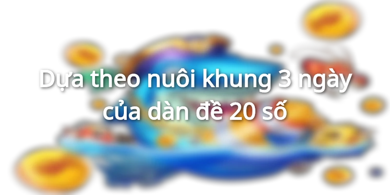 Dàn đề nuôi khung 3 ngày hiệu quả&nbsp;