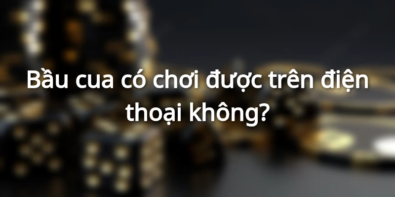 Cách chơi bầu cua luôn thắng online cực cháy.